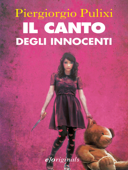 Title details for Il canto degli innocenti by Piergiorgio Pulixi - Available